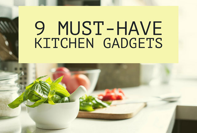 Must-Have Kitchen Gadgets